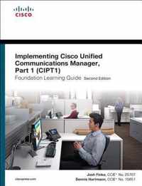 Implementing Cisco Unified Communications Manager, Part 1 (C