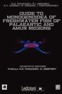 Guide to Monogenoidea of Freshwater Fish of Palaeartic and Amur Regions