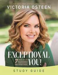 Exceptional You Study Guide: 7 Ways to Live Encouraged, Empowered, and Intentional