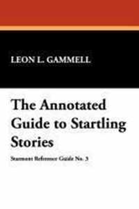 The Annotated Guide to Startling Stories