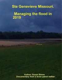 Ste Genevieve Missouri / Managing the flood in 2019