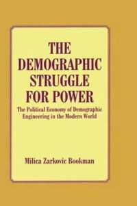 The Demographic Struggle for Power: The Political Economy of Demographic Engineering in the Modern World