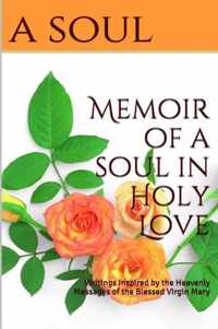 Memoir of a Soul In Holy Love