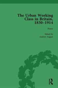 The Urban Working Class in Britain, 1830-1914 Vol 4