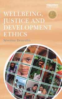 Wellbeing, Justice and Development Ethics