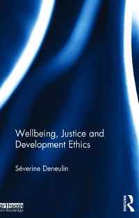 Wellbeing, Justice and Development Ethics