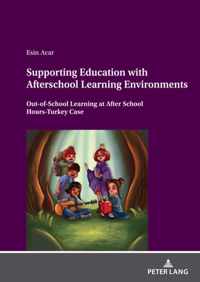 Supporting Education with Afterschool Learning Environments