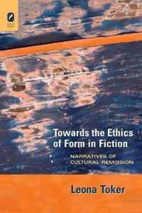 Towards the Ethics of Form in Fiction