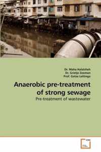 Anaerobic pre-treatment of strong sewage