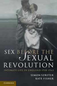 Sex Before the Sexual Revolution