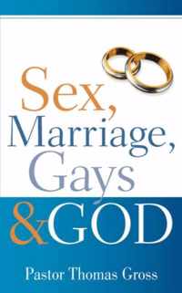 Sex, Marriage, Gays & God