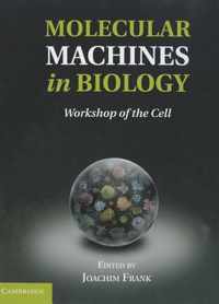 Molecular Machines In Biology