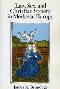 Law, Sex, and Christian Society in Medieval Europe