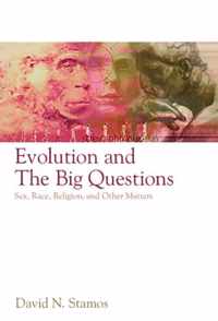 Evolution and the Big Questions - Sex, Race, Religion and Other Matters