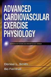 Advanced Cardiovascular Exercise Physiology