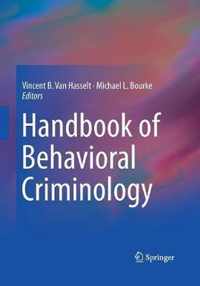 Handbook of Behavioral Criminology