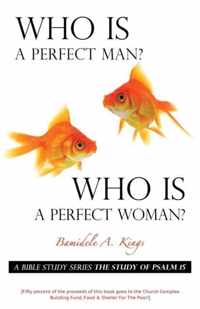 Who Is A Perfect Man? Who Is A Perfect Woman?