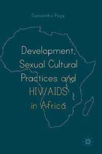 Development, Sexual Cultural Practices and HIV/AIDS in Africa