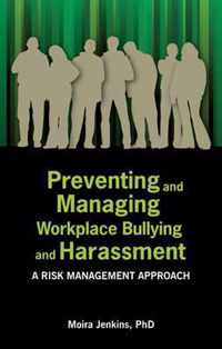 Preventing and Managing Workplace Bullying and Harassment