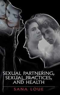 Sexual Partnering, Sexual Practices, And Health