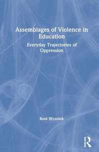 Assemblages of Violence in Education