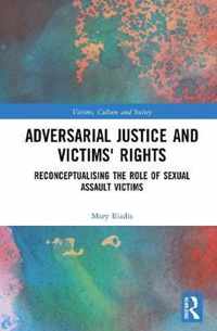 Adversarial Justice and Victims' Rights