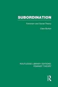 Subordination (RLE Feminist Theory)