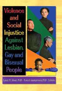 Violence and Social Injustice Against Lesbian, Gay and Bisexual People