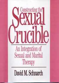 Constructing the Sexual Crucible