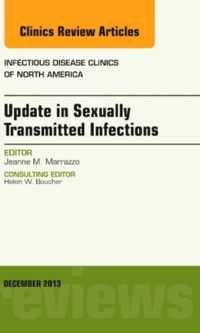 Update in Sexually Transmitted Infections, an Issue of Infectious Disease Clinics