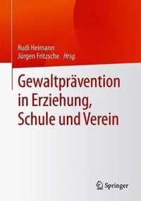 Gewaltpravention in Erziehung, Schule Und Verein