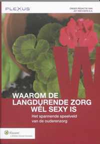 Waarom de langdurende zorg wél sexy is