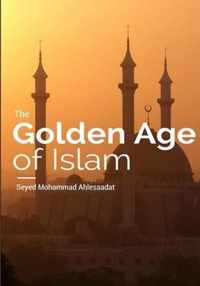 The Golden Age of Islam