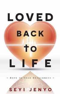 Loved Back To Life