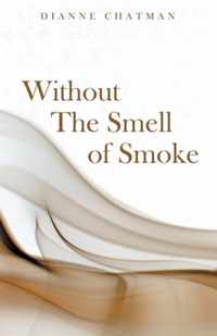 Without the Smell of Smoke