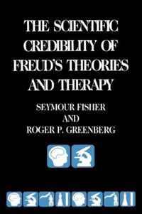 The Scientific Credibility of Freud's Theories and Therapy