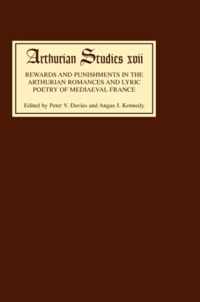 Rewards And Punishments In The Arthurian Romances And Lyric Poetry Of Mediaeval France