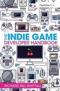 The Indie Game Developer Handbook