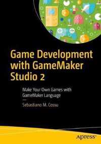 Game Development with GameMaker Studio 2