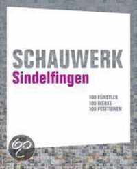 Schauwerk Sindelfingen. 100 Künstler, 100 Werke, 100 Positionen