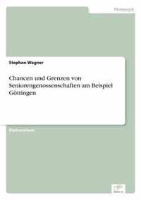 Chancen und Grenzen von Seniorengenossenschaften am Beispiel Goettingen