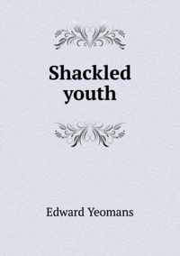 Shackled youth