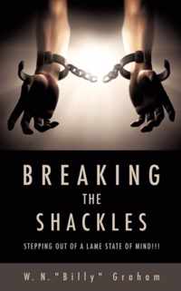 Breaking the Shackles