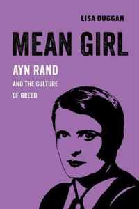 Mean Girl  Ayn Rand and the Culture of Greed