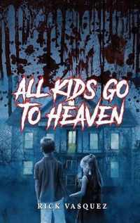 All Kids Go to Heaven