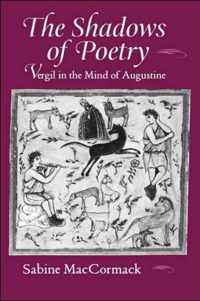 The Shadows of Poetry - Vergil in the Mind of Augustine