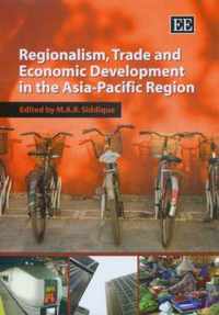 Regionalism, Trade and Economic Development in the Asia-Pacific Region