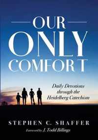 Our Only Comfort