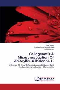 Callogenesis & Micropropagation Of Amaryllis Belladonna L.