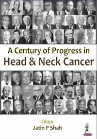 A Century of Progress in Head and Neck Cancer